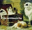 Cats and Kittens at Play: The Art of Henriette Ronner-Knip 1821-1909