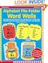 Alphabet File-Folder Word Walls: 26 Reproductible Patterns for Alphabet Word Walls That Help Kids Become Better Readers, Writers, and Spellers