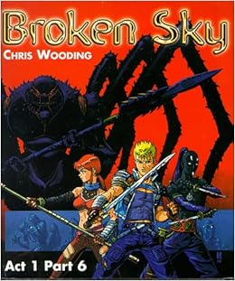 Broken Sky: Act 1/Pt.6 (Broken Sky): CHRIS WOODING: 9780590661003