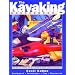 The Kayaking Sourcebook: A Complete Resource for Great Kayaking on Rivers, Lakes, and the Open Sea