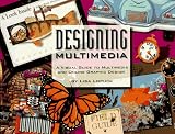 Designing Multimedia: A Visual Guide to Multimedia and Online Graphic Design