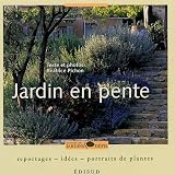 Jardin en pente : Reportages-id�es-portraits de plantes
