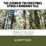 The Legend of the Christmas Spider A Wondrous Tale: A Magical Christmas Tale from Finland