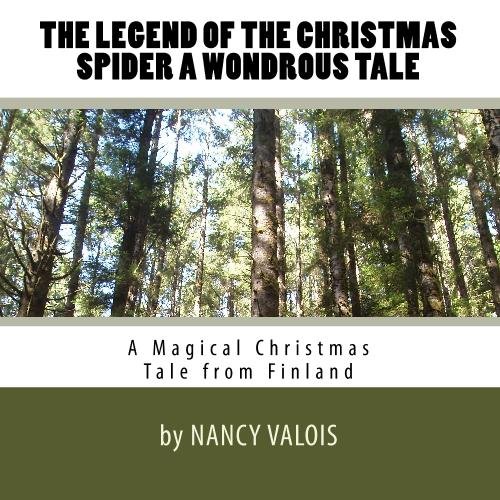 The Legend of the Christmas Spider A Wondrous Tale: A Magical Christmas Tale from Finland