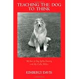 Teaching the Dog to Think: My Year of Dog Agility Training with My Collie, Willow