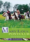 Mary Lous Ponyclub: Eine Kinderreitschule nach Moshe Feldenkrais und Marie-Luise von der Sode