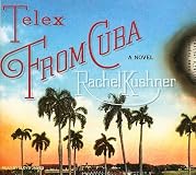 Telex from Cuba: A Novel
