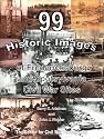 99 Historic Images of Fredericksburg and Spotsylvania Civil War Sites
