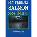 FLY FISHING FOR SALMON AND SEA TROUT.
