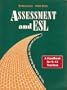 Assessment and Esl on the Yellow Big Road to the Withered of Oz: On the Yellow Big Road to the Withered of Oz