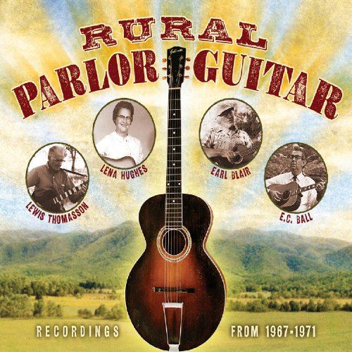 Rural Parlor Guitar: Recording From 1967-71