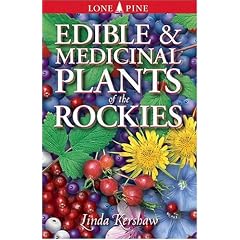 Edible and Medicinal Plants of the Rockies