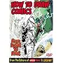 How To Draw Comics, From Script To Print