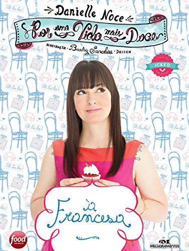 Por uma Vida Mais Doce: À francesa (Portuguese Edition)