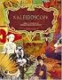 Kaleidoscope: Ideas & Projects to Spark Your Creativity