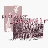 Review Professor Longhair  / Rock 'n' Roll Gumbo