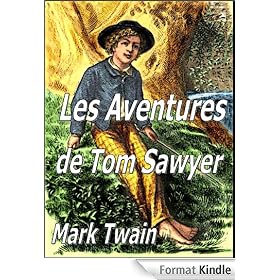 Les Aventures de Tom Sawyer (Illustrated)