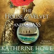 The House of Velvet and Glass | [Katherine Howe]