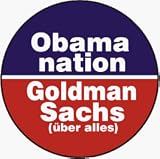 Obama Nation (Abomination): Goldman Sachs [uber alles] (USA / American / Political) - 1 1/4 Button / Pin