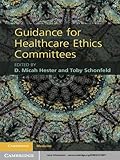 Guidance for healthcare ethics committees