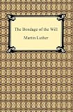 The Bondage of the Will