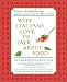 Books : Why Italians Love to Talk About Food [Paperback]
