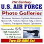 21st Century U.S. Air Force Photo Galleries: Airplanes, Bombers, Fighters, Helicopters, Spacecraft, Rockets, Special Duty, Tankers, Trainers, ... Photos and Art in PDF Format (Two CD-ROM Set)