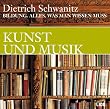 Bildung. Kunst und Musik. 2 CDs. . Alles, was man wissen muss