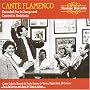 Cante Flamenco: Recorded Live in Juerga & Concert In Andalucia