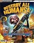 Destroy All Humans!(TM) Official Strategy Guide (Official Strategy Guides (Bradygames))