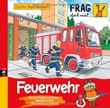 Frag doch mal .. - die Maus! Erstes Sachwissen - Feuerwehr: Band 3 - 