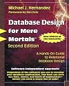 Database Design for Mere Mortals(R): A Hands-On Guide to Relational Database Design (2nd Edition)