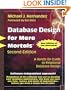 Database Design for Mere Mortals&reg;: A Hands-On Guide to Relational Database Design (2nd Edition)