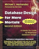 Database Design for Mere Mortals(R): A Hands-On Guide to Relational Database Design (2nd Edition) (For Mere Mortals)