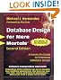 Database Design for Mere Mortals: A Hands-on Guide to Relational Database Design