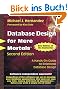 Database Design for Mere Mortals: A Hands-on Guide to Relational Database Design