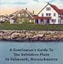 A Gentleman's Guide To The Belvidere Plain in Falmouth, Massachusetts