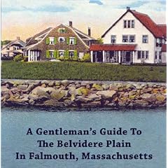 A Gentleman's Guide To The Belvidere Plain in Falmouth, Massachusetts