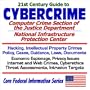 21st Century Guide to Cybercrime: the Computer Crime Section of the Justice Department and the National Infrastructure Protection Center - Hacking, ... Targets (Core Federal Information Series)