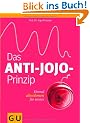 Das Anti-Jojo-Prinzip: Einmal abnehmen f�r immer (GU Einzeltitel Gesunde Ern�hrung)