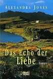 Das Echo der Liebe.