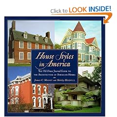 House Styles in America: The Old-House Journal Guide to the Architecture of American Homes