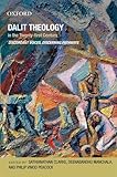 Dalit theology in the twenty-first century : discordant voices, discerning pathways