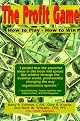 Profit Game: How to Play - How to Win (Capital Ideas for Business & Personal Development)