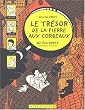 Le tr�sor de la Pierre-aux-Corbeaux
