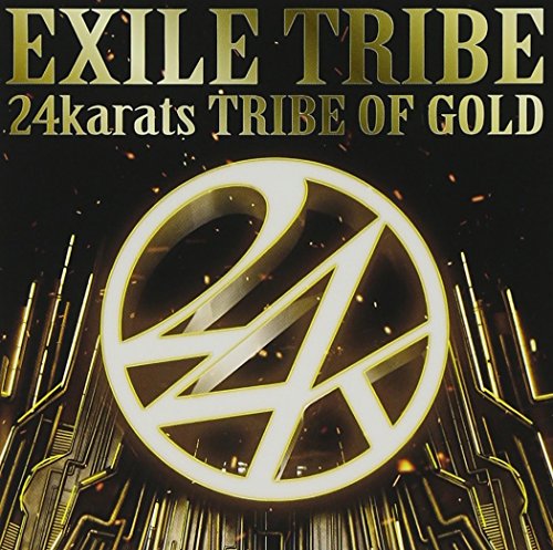 24karats TRIBE OF GOLD (SINGLE+DVD) EXILE TRIBE