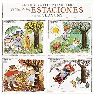 El Libro De Las Estaciones: The Book of Seasons (English Spanish) (Pictureback(R))... by Alice Provensen