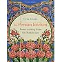 The Persian Kitchen: Home Cooking from the Middle East