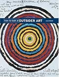 How to Look at Outsider Art
