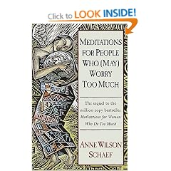 Meditations for People Who (May) Worry Too Much